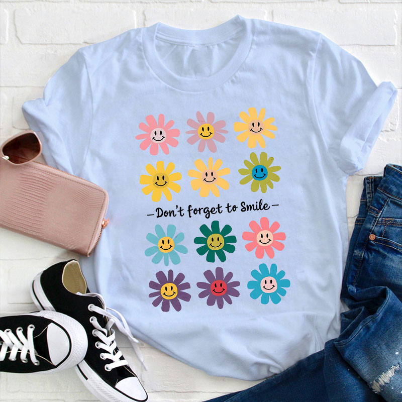 Don't Forget To Smile Teacher T-Shirt
