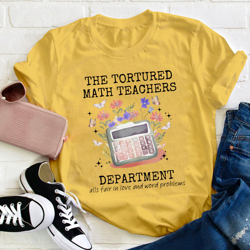 The Tortured Math Teachers Department Teacher T-Shirt