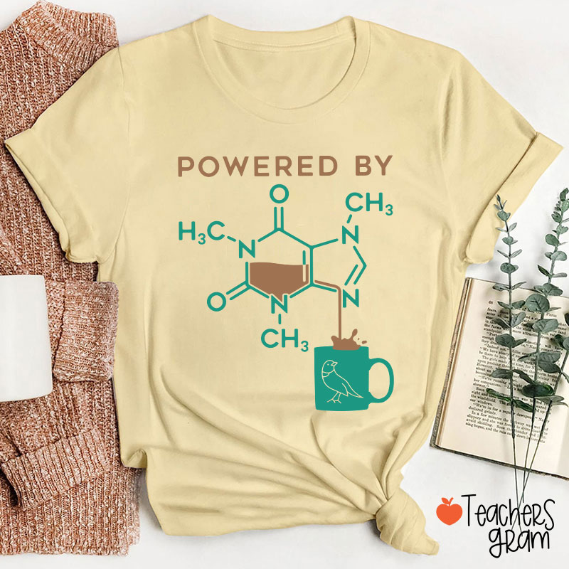 Powered By Caffeine Teacher T-Shirt