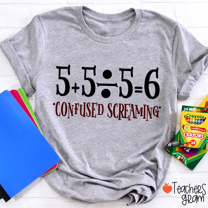 Confused Screaming Teacher T-Shirt