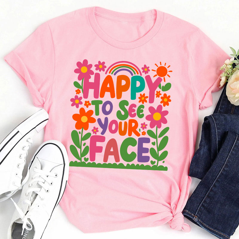Cute Little Flower Tree Happy To See Your Face Teacher T-Shirt