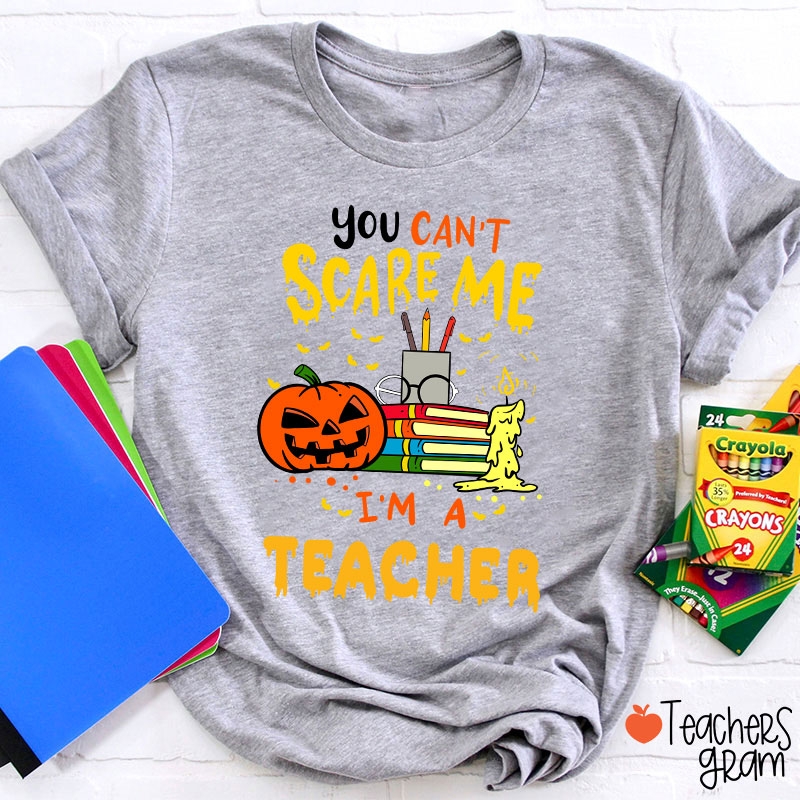 Personalized You Can't Scare Me I'm A Teacher T-Shirt