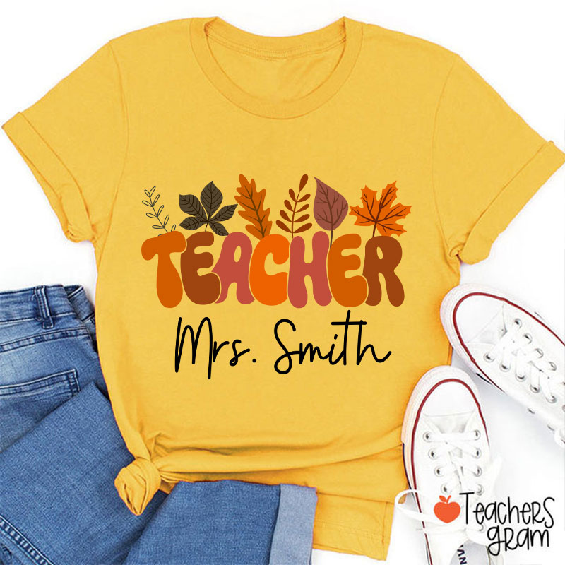 Personalized Name Autumn Leaves Teacher T-Shirt