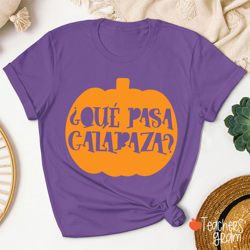 Que pasa calabaza Halloween Bilingual Spanish Teacher T-Shirt
