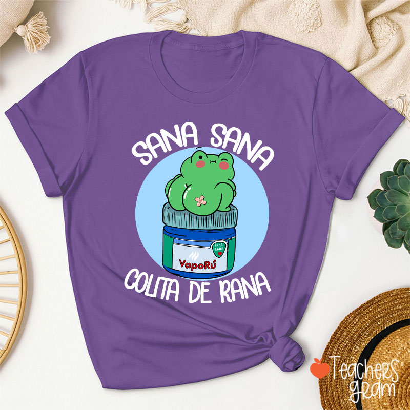 Sana Sana Colita De Rana Spanish Teacher T-Shirt