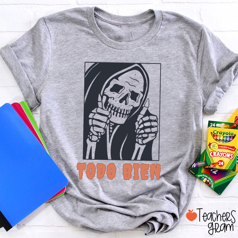 Todo Bien Halloween Teacher T-Shirt