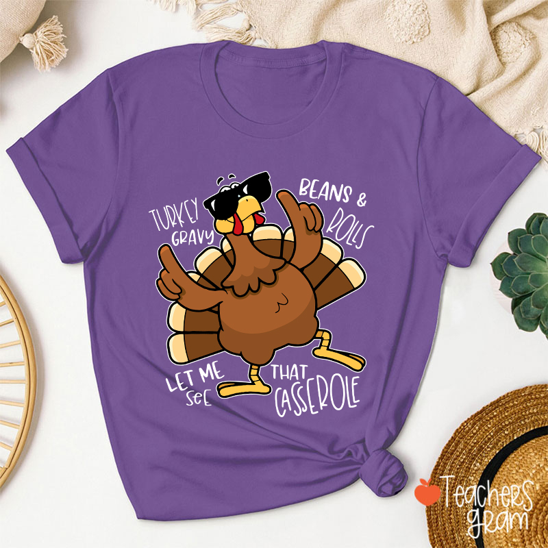 Turkey Gravy Beans Rolls Thanksgiving Teacher T-Shirt
