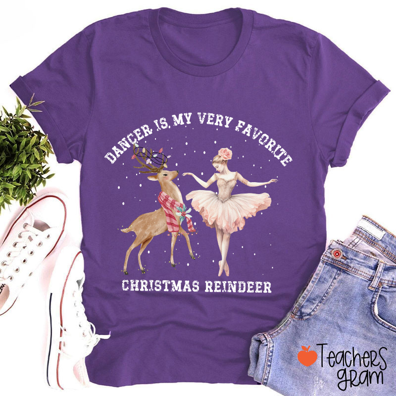 Dance Is My Very Favorite Christmas Reindeer Teacher T-Shirt