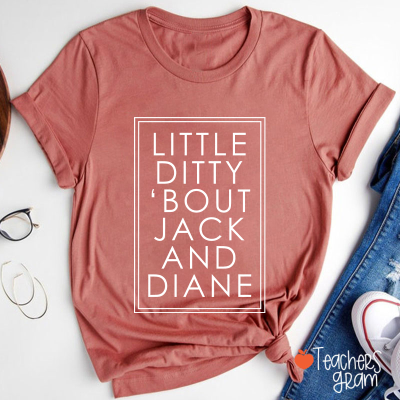 Little Ditty 'Bout Jack And Diane Teacher T-Shirt