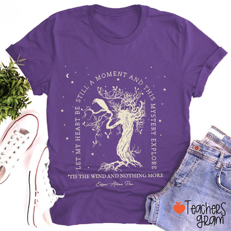 Tis The Wind And Nothing More Teacher T-Shirt