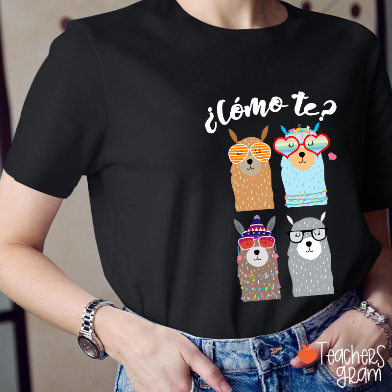¿Cómo Te Spanish Teacher T-Shirt
