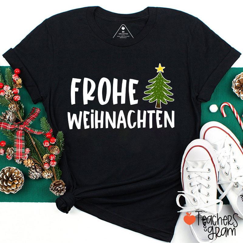 Frohe Weihnachten Christmas Tree German Teacher T-Shirt