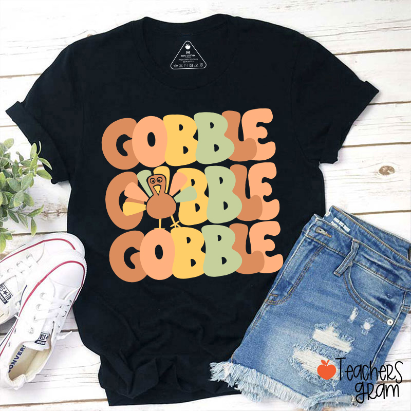 Gobble Gobble Turkey Teacher T-Shirt