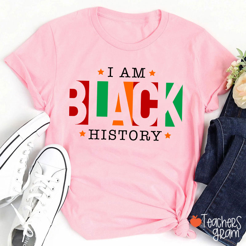 I Am Black History African American Teacher T-Shirt