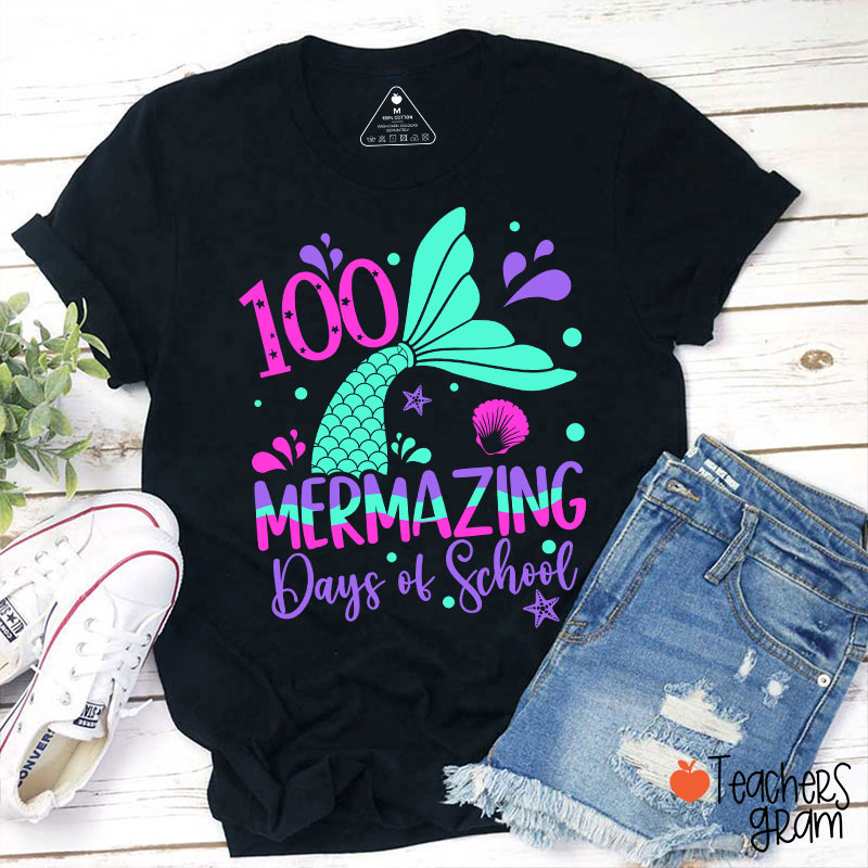 100 Mermazing Days Of School Teacher T-Shirt
