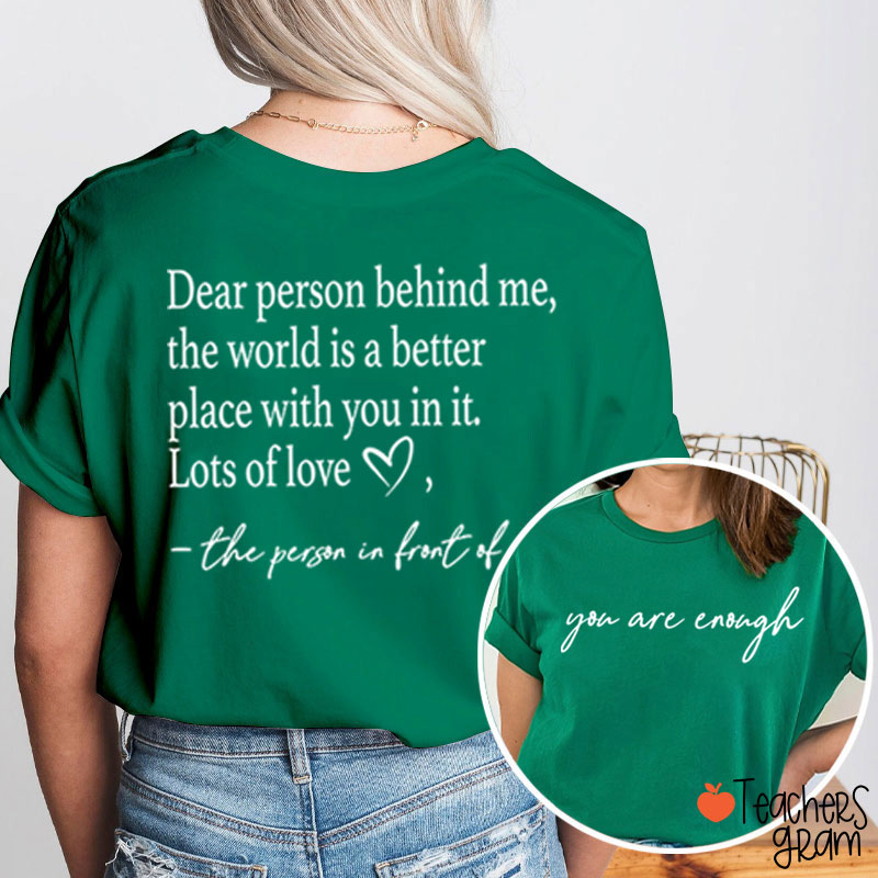 You Are Enough Teacher Two Sided T-Shirt