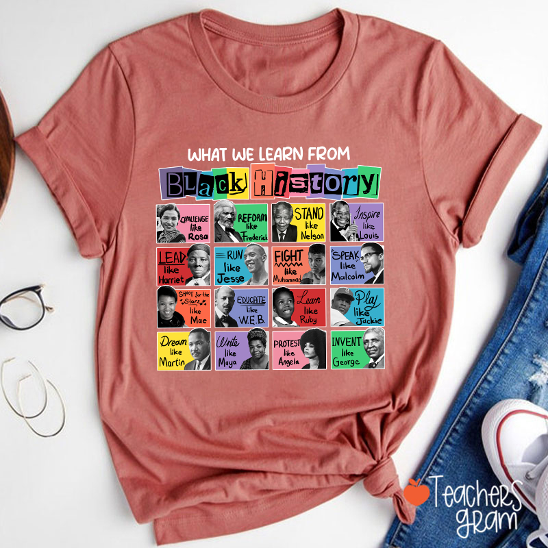 What We Learn From Black History Teacher T-Shirt