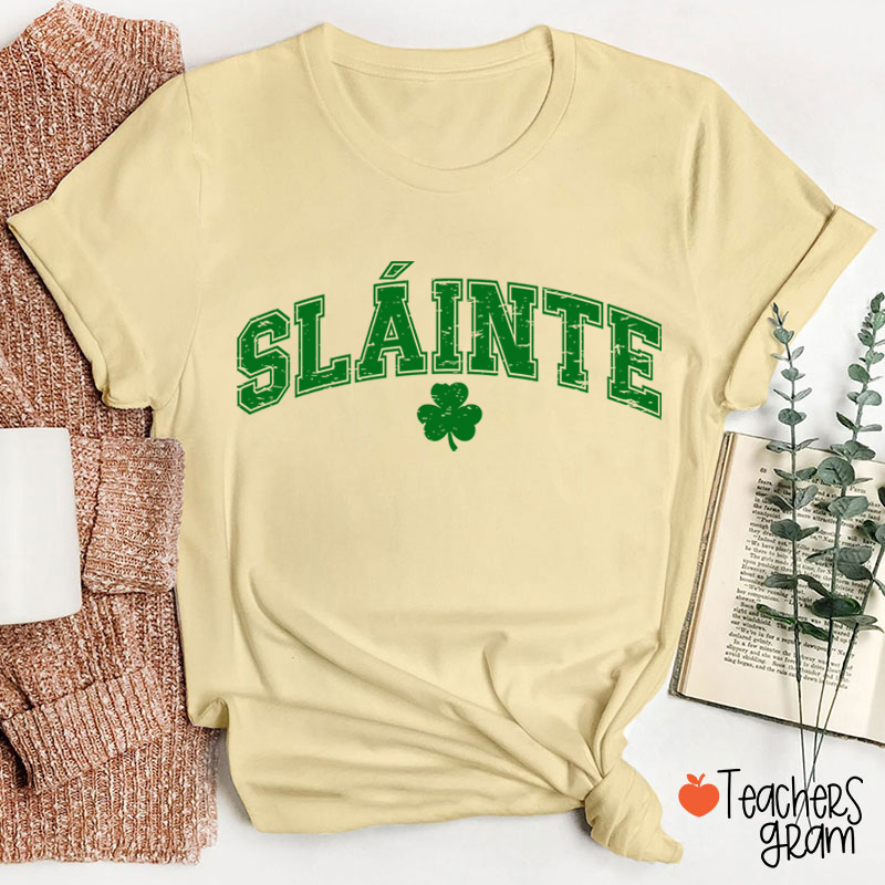 Sláinte St. Patrick's Day Teacher T-Shirt