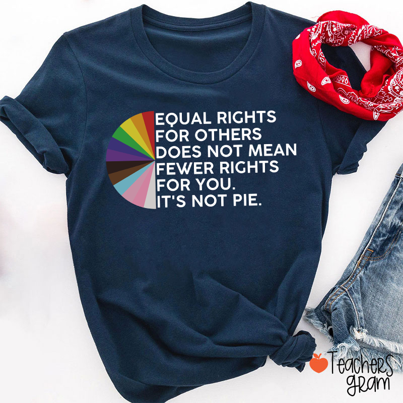 Equal Rights For Others Teacher T-Shirt