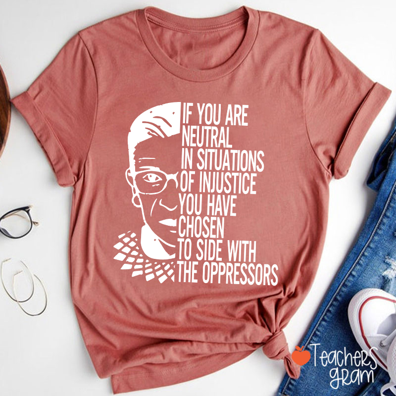 If You Are Neutral Teacher T-Shirt