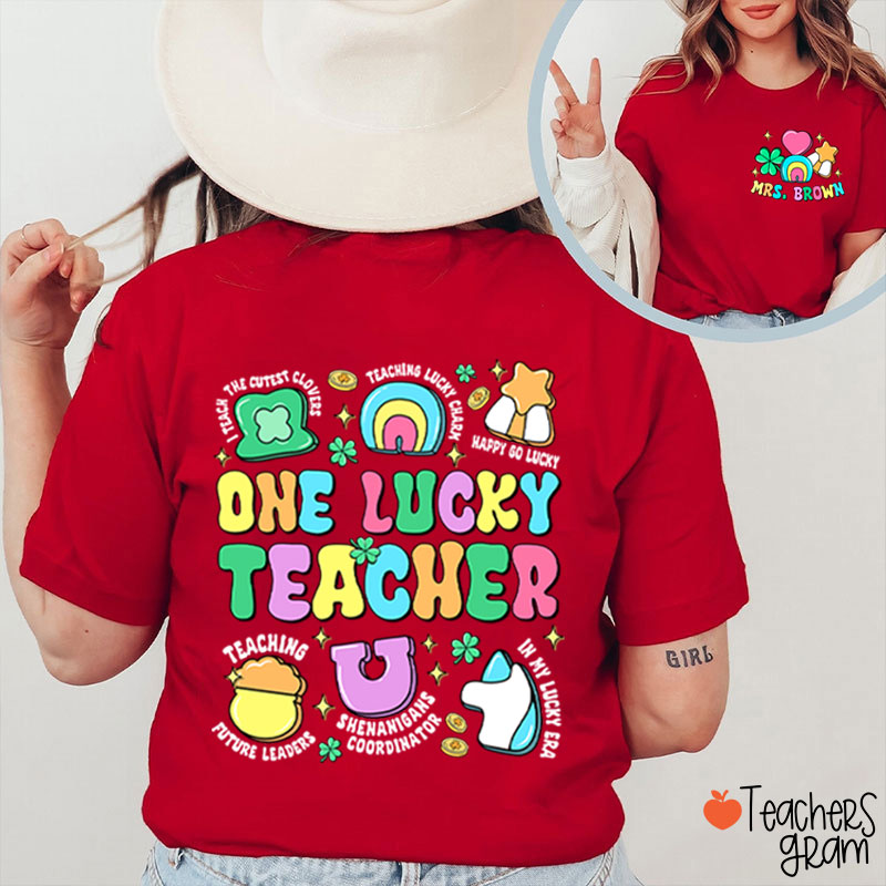 Personalized Name One Lucky Teacher Two Sided T-Shirt
