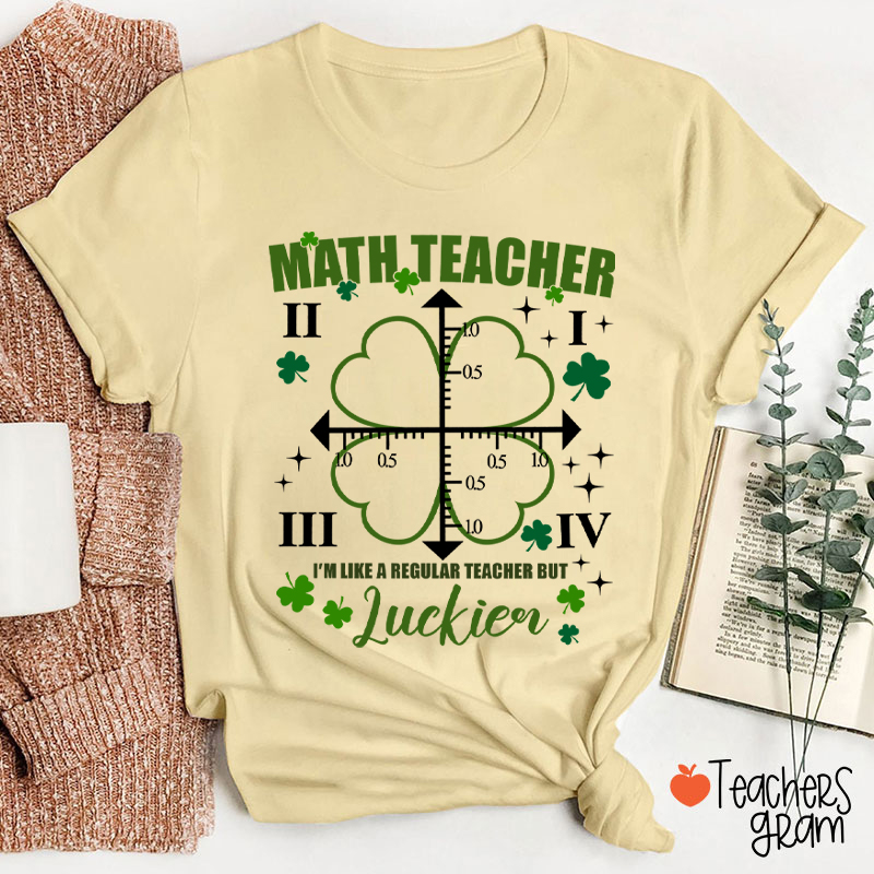 Math Teacher Four Leaf Clover Teacher T-Shirt