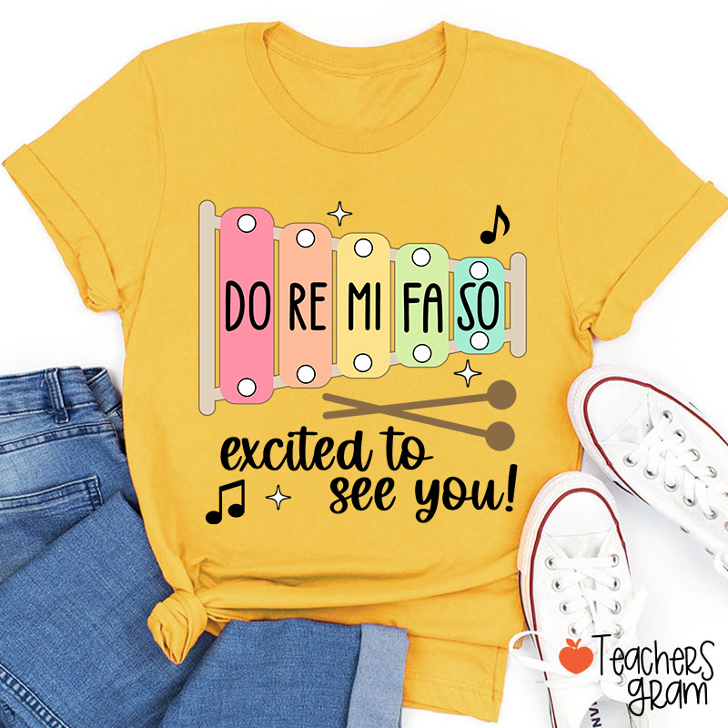 Excited To See You Teacher T-Shirt