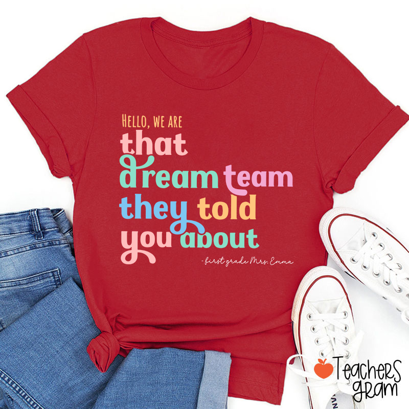 Personalized Name And Grade We Are That Dream Team Teacher T-Shirt