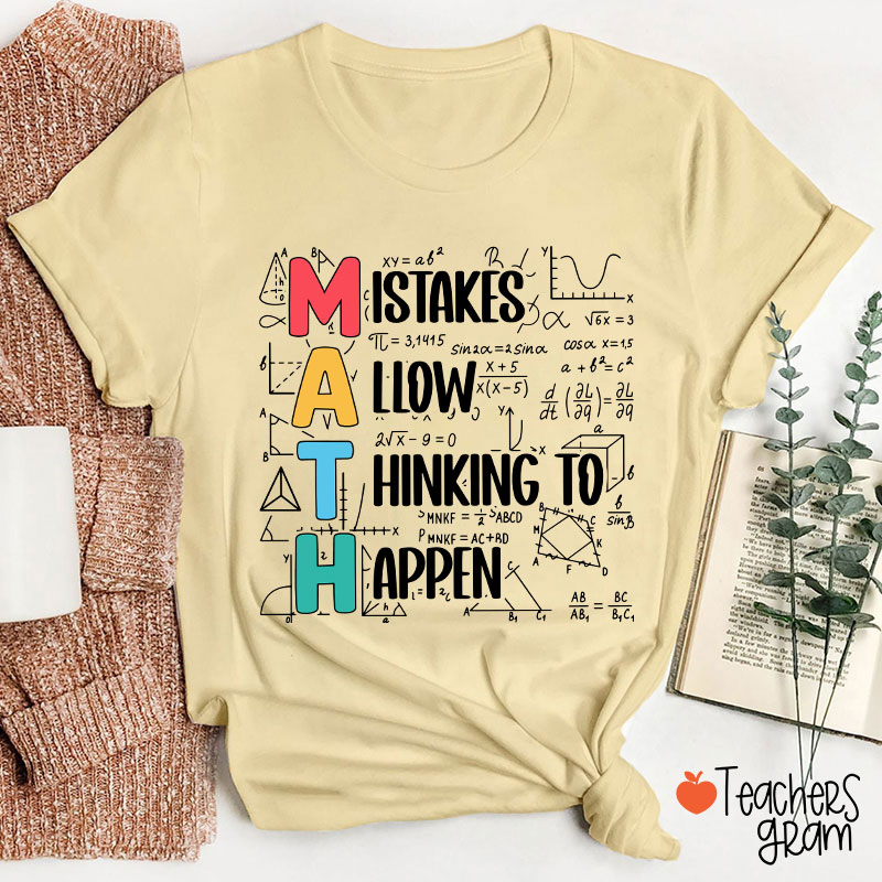 Mistakes Allow Thinking To Happen Teacher T-Shirt