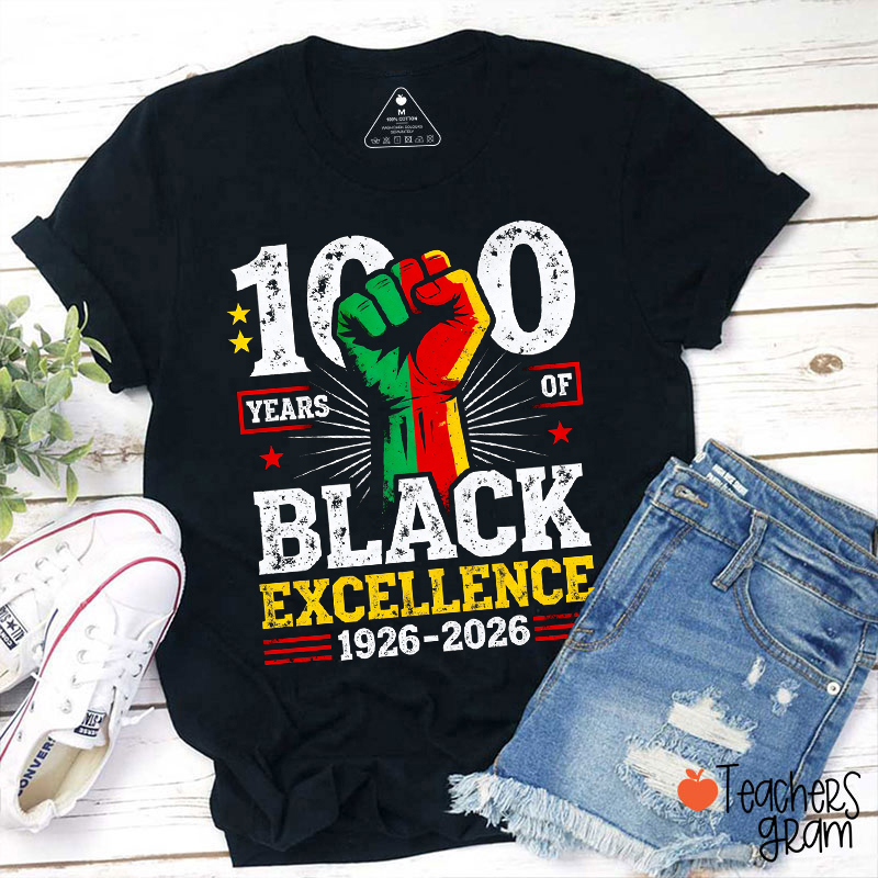 100 Years Of Black Excellence Teacher T-Shirt