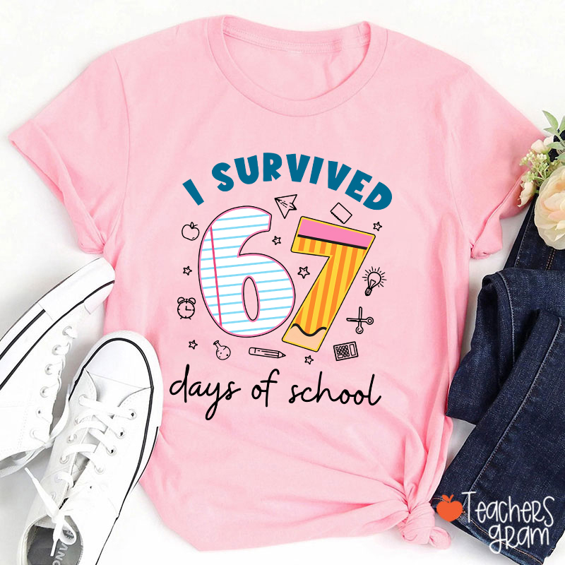 I Survived 67 Days Of School Teacher T-Shirt