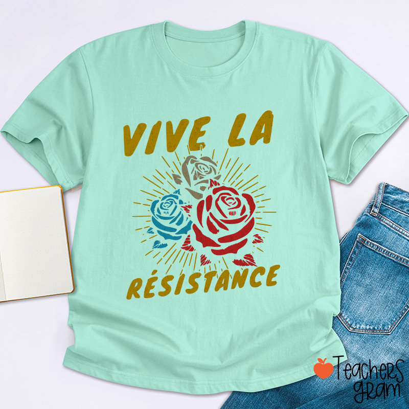 Vive La Résistance Teacher T-Shirt