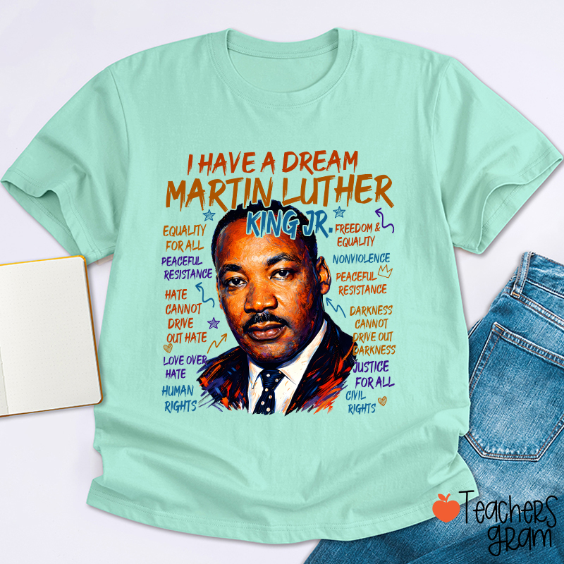 I Have A Dream Teacher T-Shirt