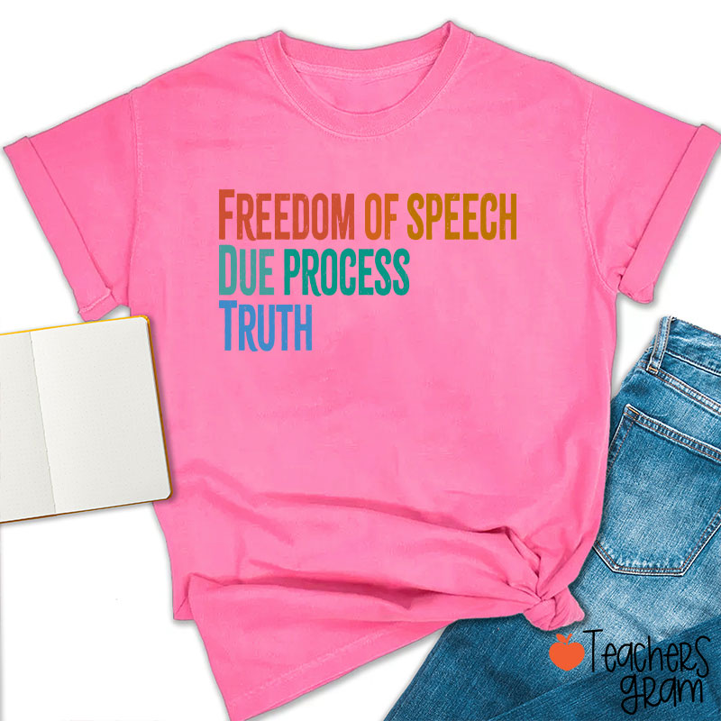 Freedom Of Speech Due Process Truth Teacher T-Shirt