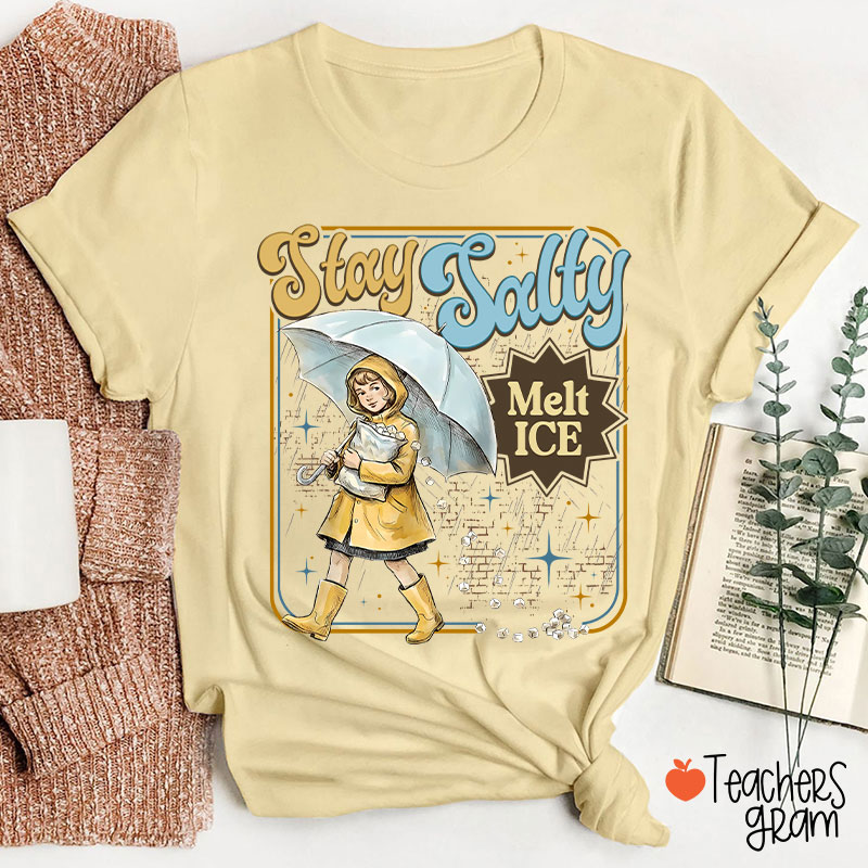 Stay Salty Melt Ice Subtle Anti Ice Teacher T-Shirt-Teachersgram