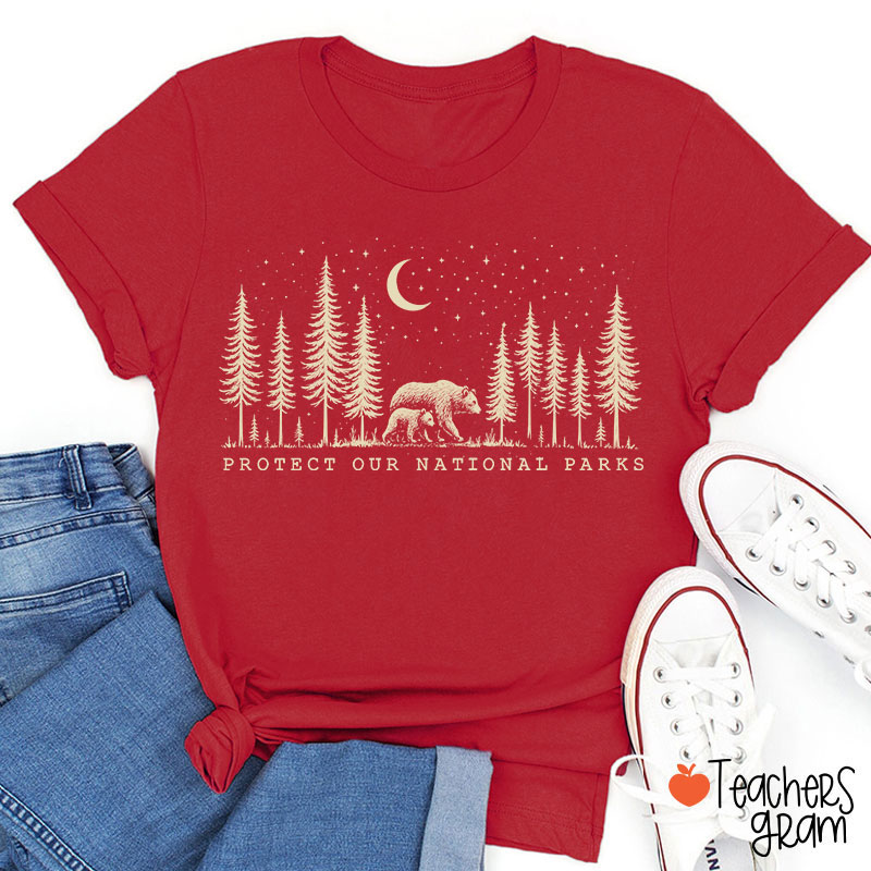 Protect Our National Parks Teacher T-Shirt
