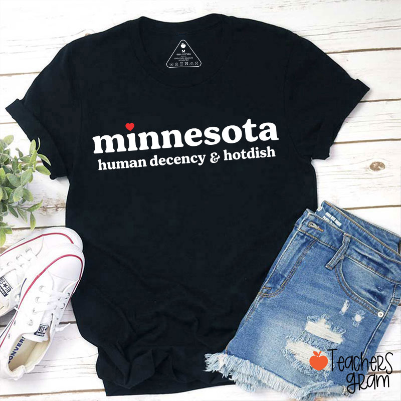 Minnesota Human Decency And Hotdish Teacher T-Shirt