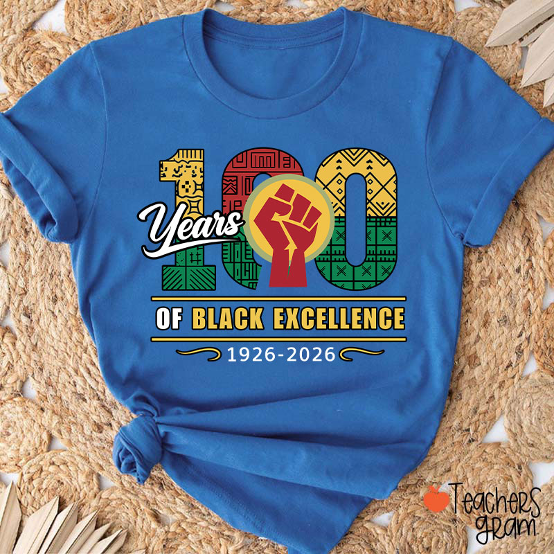 100 Years Of Black Excellence 1926-2026 Teacher T-Shirt