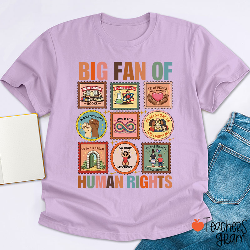 Big Fan Of Various Human Rights Teacher T-Shirt