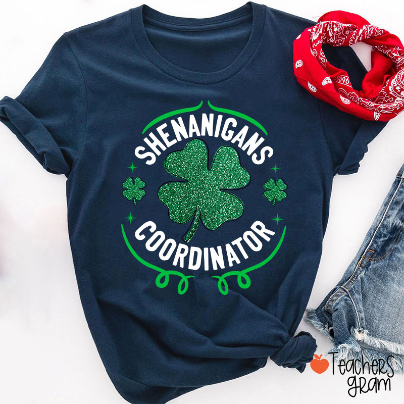Shenanigans Coordinator Teacher T-Shirt