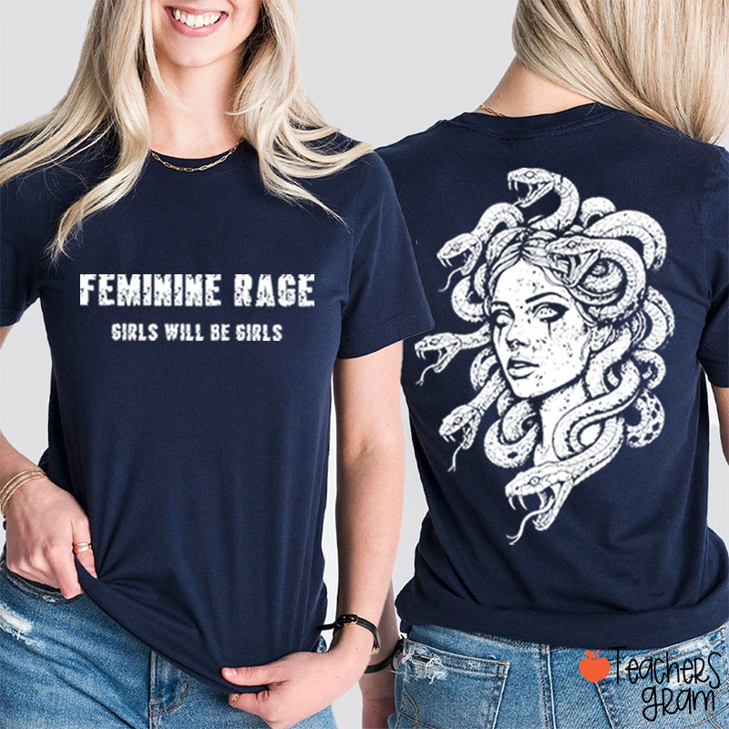 Feminine Rage Girls Will Be Girls Teacher Two Sided T-Shirt