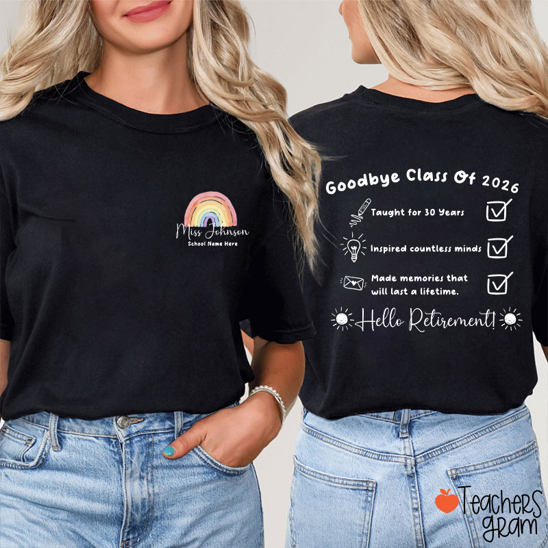 Personalized Goodbye Class Hello Retirement Teacher Two Sided T-Shirt