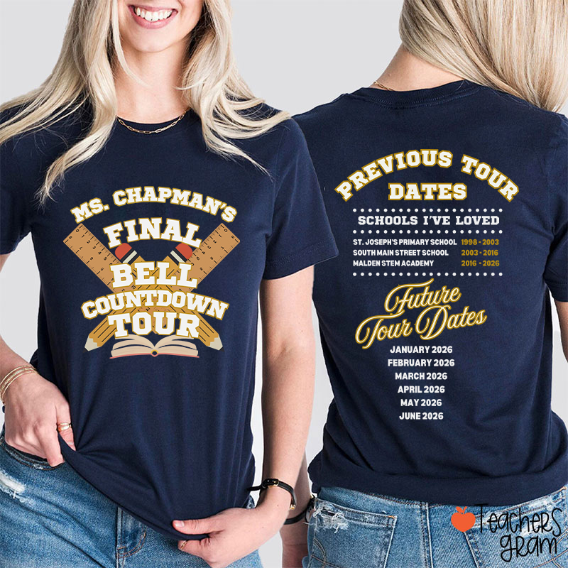 Personalized Final Bell Countdown Tour Teacher Two Sided T-Shirt