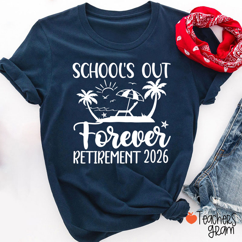 Personalized Year School's Out Forever Retirement Teacher T-Shirt