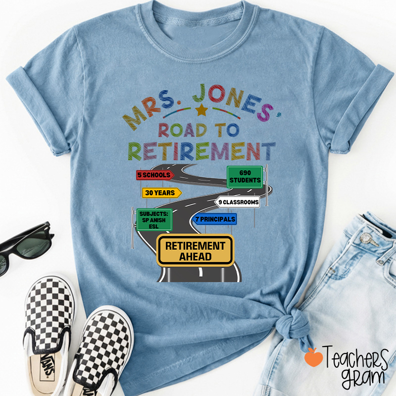 Personalized Name Road To Retirement Teacher T-Shirt