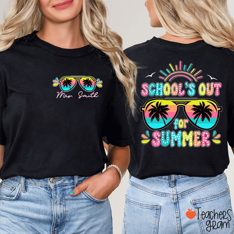 Personalized Name School's Out For Summer Teacher Two Sided T-Shirt