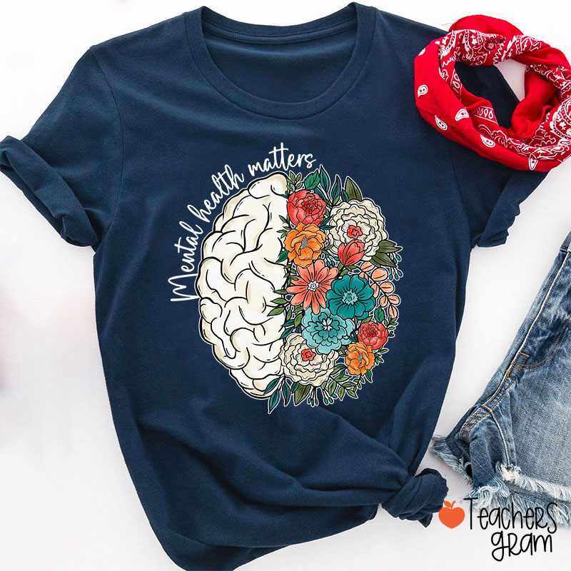 Mental Health Matters Teacher T-Shirt