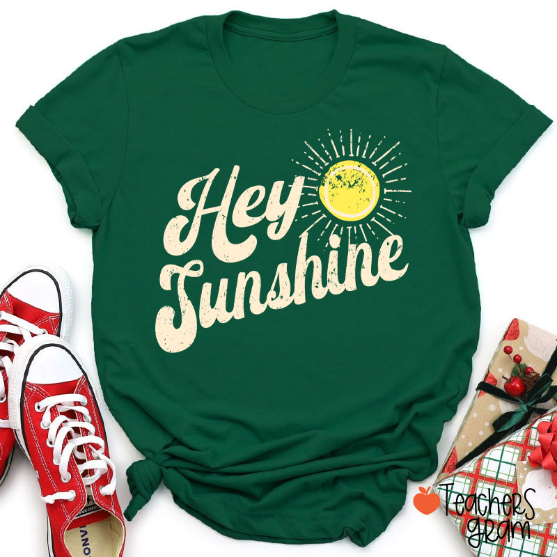 Hey Sunshine Teacher T-Shirt
