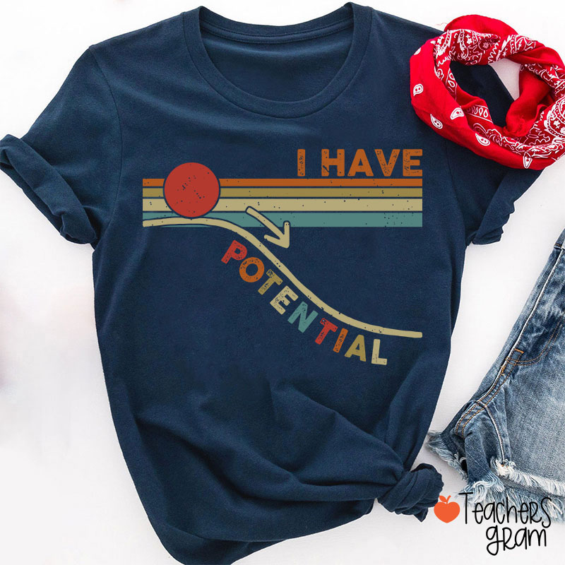 I Have Potential Science Teacher T-Shirt