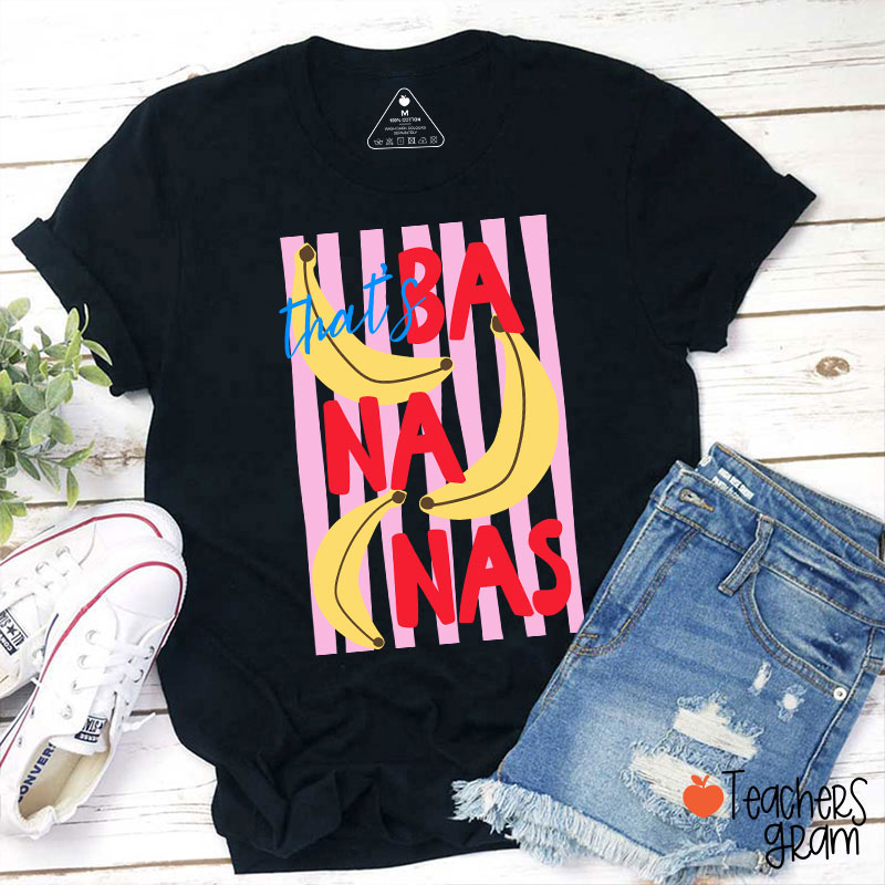 That’s Bananas Summer Fruit Teacher T-Shirt